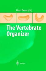 The Vertebrate Organizer - Horst Grunz