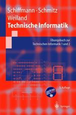 Technische Informatik - Wolfram Schiffmann, Robert Schmitz, JÃ¼rgen Weiland
