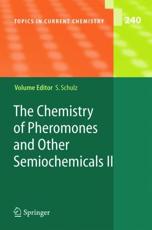 The Chemistry of Pheromones and Other Semiochemicals II - Schulz, Stefan