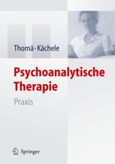 Psychoanalytische Therapie - S. Ahrens (assisted by), Helmut ThomÃ¤ (author), A. Bilger (assisted by), Horst KÃ¤chele (author), M. Cierpka (assisted by), W. Goudsmit (assisted by), R. Hohage (assisted by), M. HÃ¶lzer (assisted by), J.P. Jimenez (assisted by), L. KÃ¶hler (assisted by), M. LÃ¶w-Beer (assisted by), R. Marten (assisted by), J. Scharfenberg (assisted by), R. Schors (assisted by), W. Steffens (assisted by), I. SzecsÃ¶dy (assisted by), B. ThomÃ¤ (assisted by)