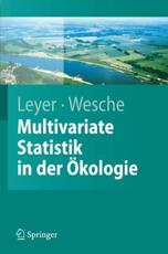 Multivariate Statistik in der Ã–kologie : Eine EinfÃ¼hrung - Leyer, Ilona