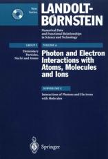Interactions of Photons and Electrons With Molecules. Elementary Particles, Nuclei and Atoms