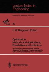 Optimization: Methods and Applications, Possibilities and Limitations : Proceedings of an International Seminar Organized by Deutsche Forschungsanstalt fÃ¼r Luft- und Raumfahrt (DLR), Bonn, June 1989 - Bergmann, H.W.