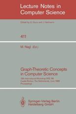 Graph-Theoretic Concepts in Computer Science : 15th International Workshop WG '89, Castle Rolduc, The Netherlands, June 14-16, 1989, Proceedings - Nagl, Manfred