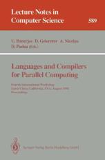 Languages and Compilers for Parallel Computing : Fourth International Workshop, Santa Clara, California, USA, August 7-9, 1991. Proceedings - Banerjee, Utpal