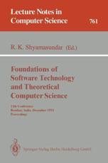 Foundations of Software Technology and Theoretical Computer Science : 13th Conference, Bombay, India, December 15-17, 1993. Proceedings - Shyamasundar, Rudrapatna K.