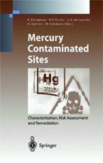 Mercury Contaminated Sites: Characterization, Risk Assessment and Remediation - Ebinghaus, R.