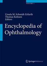 Encyclopedia of Ophthalmology - Ursula Schmidt-Erfurth, George A. Williams, William Mieler