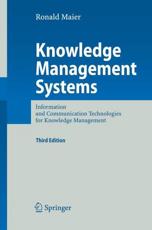 Knowledge Management Systems : Information and Communication Technologies for Knowledge Management - Maier, Ronald