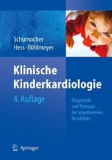 Klinische Kinderkardiologie : Diagnostik und Therapie der angeborenen Herzfehler - Schumacher, Gebhard