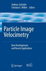 Particle Image Velocimetry : New Developments and Recent Applications - SchrÃ¶der, Andreas