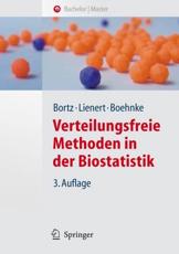 Verteilungsfreie Methoden in der Biostatistik - Bortz, JÃ¼rgen