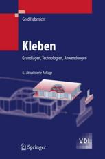 Kleben : Grundlagen, Technologien, Anwendungen - Habenicht, Gerd