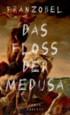 Floss Der Medusa - Franzobel