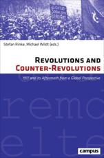 Revolutions and Counter-Revolutions - Stefan Rinke (editor), Michael Wildt (editor)