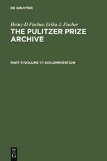 Complete Historical Handbook of the Pulitzer Prize System 1917-2000 - Heinz-D Fischer, Erika J. Fischer
