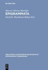 Epigrammata - Marcus Valerius Martialis (author), David R. Shackleton Bailey (editor)