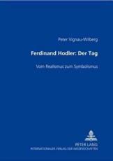 Ferdinand Hodler Der Tag - Peter Vignau-Wilberg