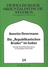 Die Â«Republikanischen Bruder>> Im Sudan - Annette Oevermann