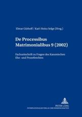 De Processibus Matrimonialibus - Elmar GÃ¼thoff (editor), Karl-Heinz Selge (editor)