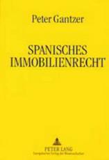 Spanisches Immobilienrecht - Peter Gantzer