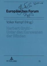 Herbert Gruhl, Unter Den Karawanen Der Blinden - Herbert Gruhl, Volker Kempf, Franz Vonessen