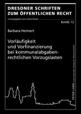 Vorlaeufigkeit Und Vorfinanzierung Bei Kommunalabgabenrechtlichen Vorzugslasten - Barbara Helmert (author)