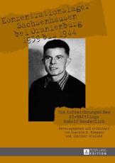 Konzentrationslager Sachsenhausen bei Oranienburg 1939 bis 1944; Die Aufzeichnungen des KZ-HÃ¤ftlings Rudolf Wunderlich - Hohmann, Joachim S.