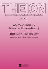 100 Jahre Das Heilige; BeitrÃ¤ge zu Rudolf Ottos Grundlagenwerk - Gantke, Wolfgang