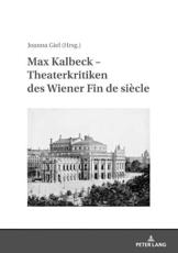 Max Kalbeck - Theaterkritiken Des Wiener Fin De Siècle