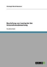 Beurteilung von Leasing bei der Unternehmensbewertung - Neemann, Christoph Wiard