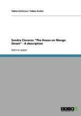 Sandra Cisneros "The House on Mango Street" - A description