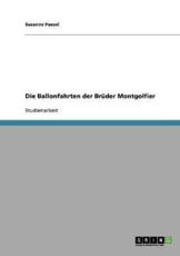 Die Ballonfahrten der BrÃ¼der Montgolfier - Paesel, Susanne