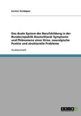 Das Duale System Der Berufsbildung in Der Bundesrepublik Deutschland - Karsten Hartdegen