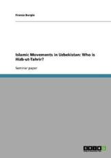 Islamic Movements in Uzbekistan: Who is Hizb-ut-Tahrir? - Burgio, Franco