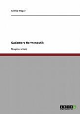 Gadamers Hermeneutik - KrÃ¼ger, Annika