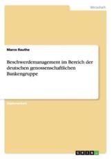 Beschwerdemanagement Im Bereich Der Deutschen Genossenschaftlichen Bankengruppe - Marco Rauthe