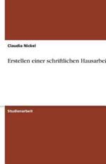 Erstellen Einer Schriftlichen Hausarbeit - Claudia Nickel (author)
