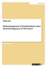 Risikomanagement in Kreditinstituten - Zanini Loki