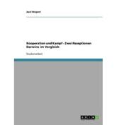 Kooperation Und Kampf - Zwei Rezeptionen Darwins Im Vergleich - Axel Weipert