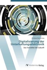 Digitalisierung der Unterhaltungselektronik - Rennenberg, Christiane