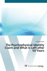 The Psychophysical Identity Claim and What Is Left after 50 Years - Griesel, Carsten