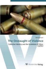 The Onslaught of Violence - Kuntzsch, Felix