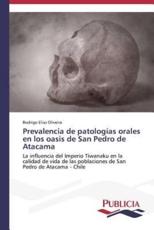 Prevalencia de patologÃ­as orales en los oasis de San Pedro de Atacama - Oliveira, Rodrigo Elias