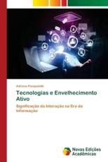 Tecnologias e Envelhecimento Ativo - Pasqualotti Adriano