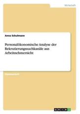 PersonalÃ¶konomische Analyse der RekrutierungssuchkanÃ¤le aus Arbeitnehmersicht - Schulmann, Anna