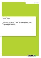 Julchen Blasius - Die RÃ¤uberbraut des Schinderhannes - Probst, Ernst