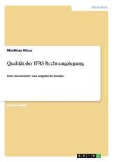 QualitÃ¤t der IFRS Rechnungslegung:Eine theoretische und empirische Analyse - Hilser, Matthias
