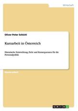 Kurzarbeit in Ã–sterreich:Historische Entwicklung, Ziele und Konsequenzen fÃ¼r die Personalpolitik - Schichl, Oliver Peter
