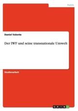 Der IWF Und Seine Transnationale Umwelt - Daniel Valente